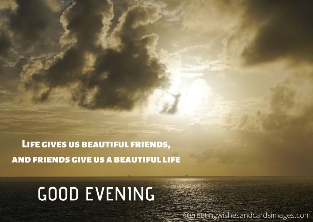Good Evening Quotes For Friends
