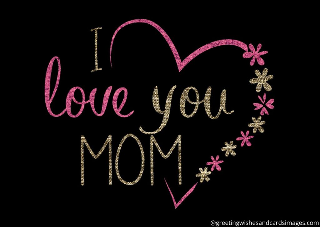 I love You Mom