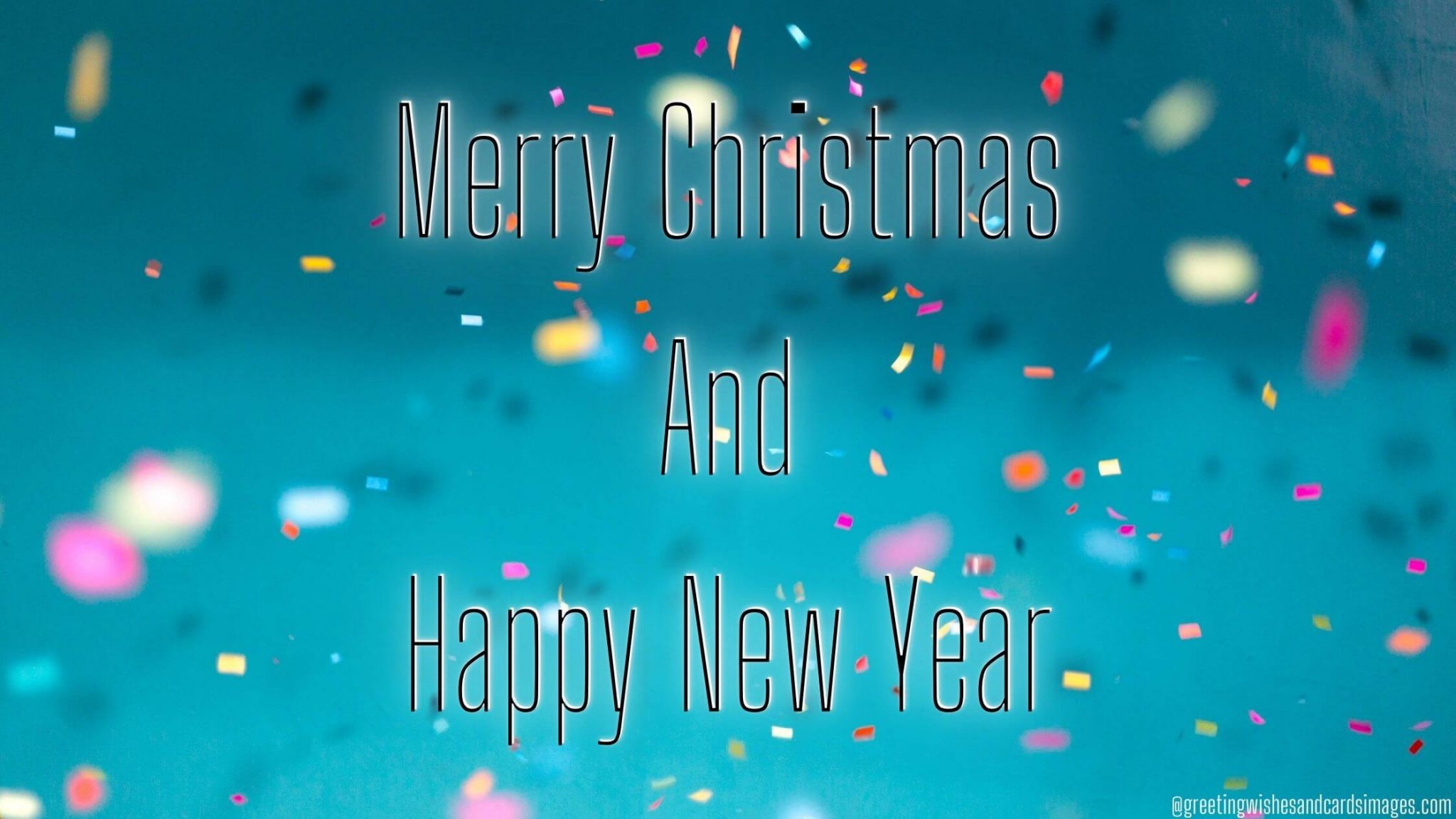 Merry Christmas And Happy New Year 2021 - Greeting Wishes And Cards Images