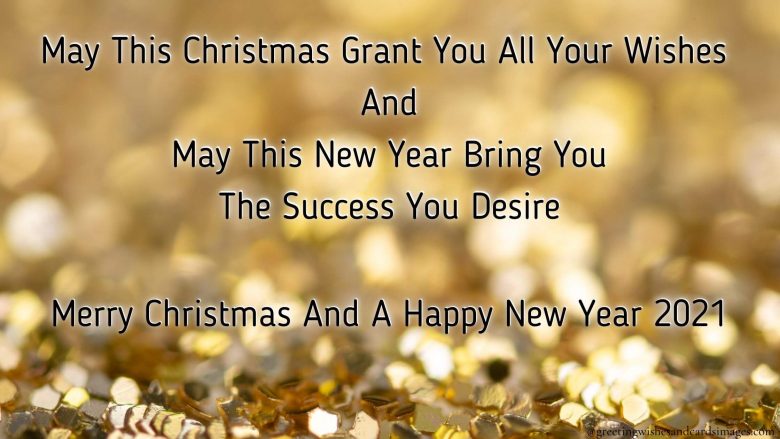 Merry Christmas And Happy New Year 2021 - Greeting Wishes And Cards Images