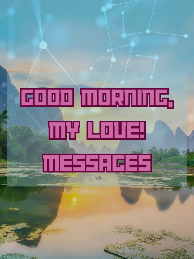 Best Good Morning My Love Messages